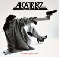 ALCATRAZZ - DISTURBING THE PEACE (LP)
