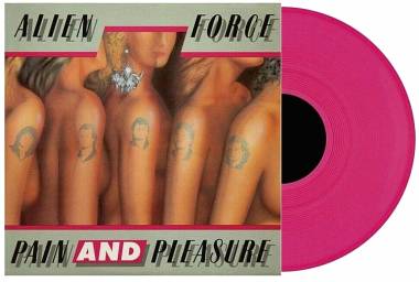 ALIEN FORCE - PAIN AND PLEASURE (PINK vinyl LP)
