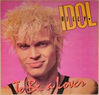 BILLY IDOL - TO BE A LOVER (12")