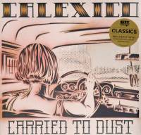 CALEXICO - CARRIED TO DUST (LP)