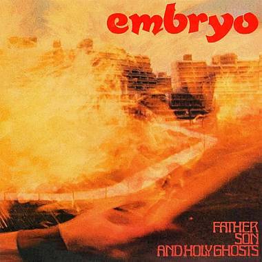 EMBRYO - FATHER, SON AND HOLY GHOSTS (LP)