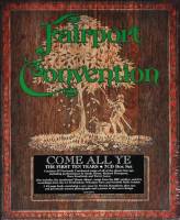 FAIRPORT CONVENTION - COME ALL YE: THE FIRST TEN YEARS (7CD BOX SET)