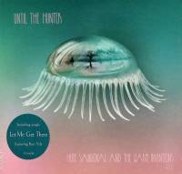 HOPE SANDOVAL AND THE WARM INVENTIONS - UNTIL THE HUNTER (CD)
