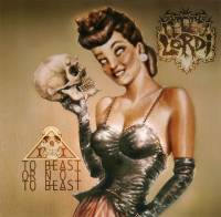 LORDI - TO BEAST OR NOT TO BEAST (LP)