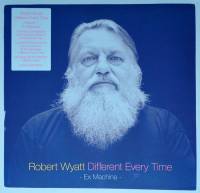 ROBERT WYATT - DIFFERENT EVERY TIME VOLUME 1: EX MACHINA (2LP)