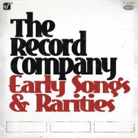 THE RECORD COMPANY - EARLY SONGS & RARITIES (LP)